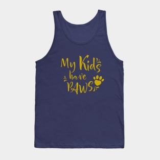 My Kids have Paws Tank Top